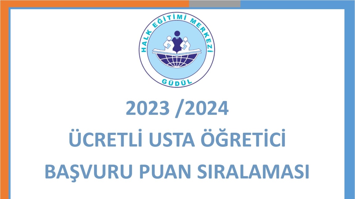 2023 / 2024 ÜCRETLİ USTA ÖĞRETİCİLİK BAŞVURU PUAN SIRALAMASI