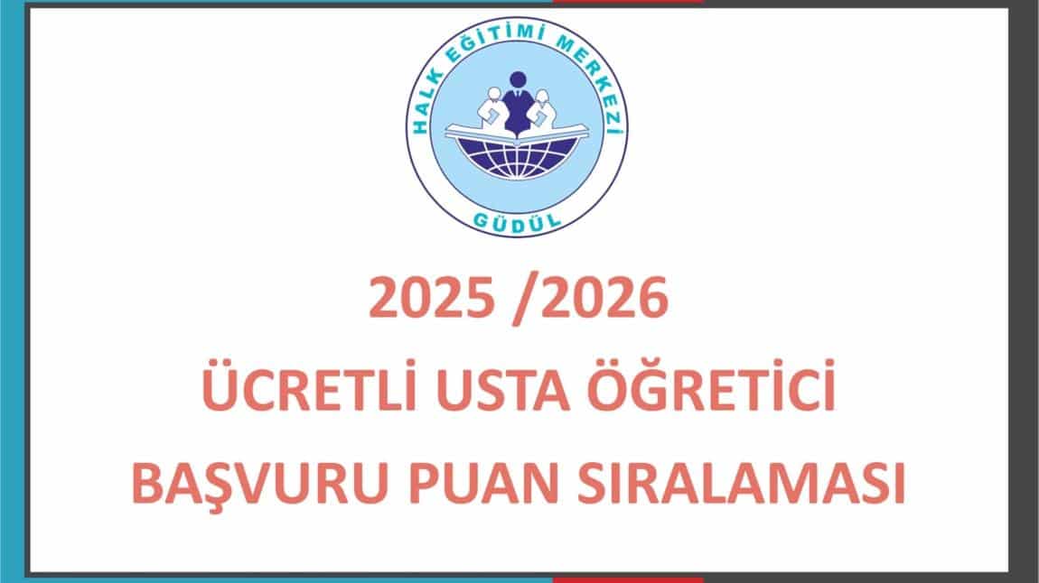 ÜCRETLİ USTA ÖĞRETİCİ BAŞVURU PUAN SIRALAMASI